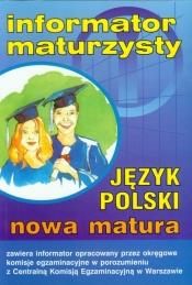 Informator maturzysty Język polski Matura 2006 - <br />