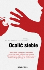 Ocalić siebie - Hanna Goworowska-Adamska