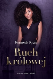 Ruch królowej - Kennedy Ryan