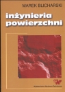 Inżynieria powierzchni  Blicharski Marek