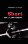 Short Małe formy filmowe Marek Hendrykowski