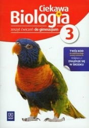 Ciekawa biologia 3. Zeszyt ćwiczeń do gimnazjum