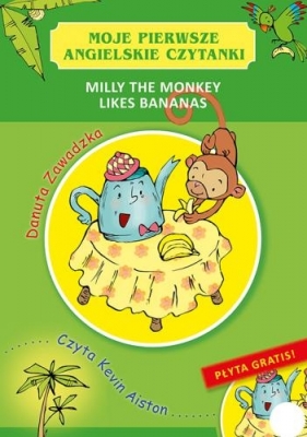 Moje pierwsze angielskie czytanki. Milly the monkey likes bananas - Danuta Zawadzka