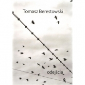 Odejścia - Tomasz Berestowski