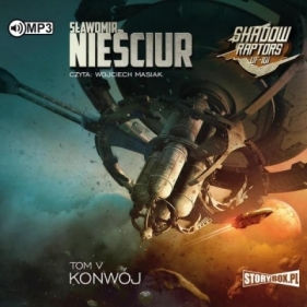 Shadow Raptors T.5 Konwój audiobook - Sławomir Nieściur