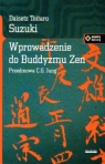 Wprowadzenie do buddyzmu zen Suzuki Daisetz Teitaro