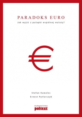 Paradoks euro - Stefan Kawalec, Ernest Pytlarczyk