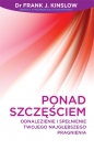Ponad szczęściem - Frank J. Kinslow