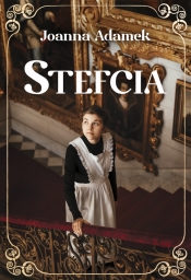 Stefcia. Wielkie Litery - Joanna Adamek