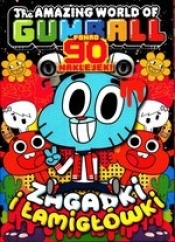 The Amazing World of Gumball Tom 4. Zagadki i łamigłówki - Opracowanie zbiorowe