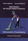 Ćwiczenia do zajęć praktycznych wprowadzenie i housekeeping  Oparka Sylwia, Nowicka Teresa