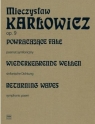 Powracające fale op. 9 Mieczysław Karłowicz