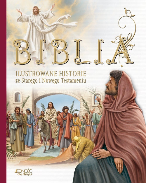 Biblia. Ilustrowane historie ze Starego i Nowego Testamentu