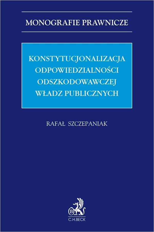Konstytucjonalizacja odpowiedzialności odszkodowawczej władz publicznych