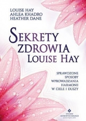 Sekrety zdrowia Louise Hay - Hay Louise L.