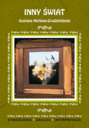 Inny świat Gustawa Herlinga-Grudzińskiego