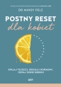 Postny reset dla kobiet. Spalaj tłuszcz, reguluj hormony, dodaj sobie energii - Mindy Pelz
