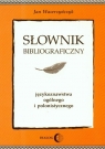 Słownik bibliograficzny językoznawstwa ogólnego i polonistycznego Wawrzyńczyk Jan