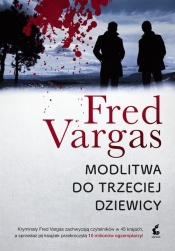 Modlitwa do trzeciej dziewicy - Fred Vargas