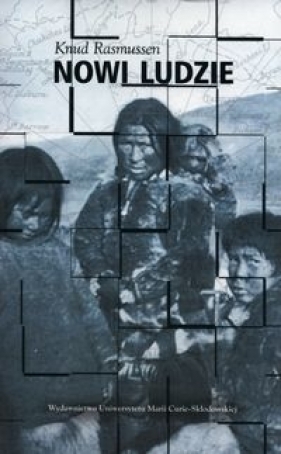 Nowi ludzie - Knud Rasmussen