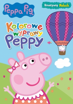Peppa Pig. Kreatywny maluch. Kolorowe wyprawy Peppy
