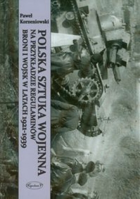 Polska sztuka wojenna - Korzeniowski Paweł