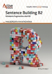 Sentence Building B2. Układanie fragmentów zdań B2 - Kwiatkowska Małgorzata
