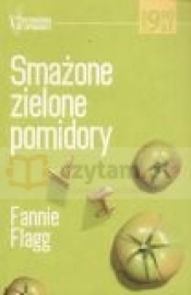 Smażone zielone pomidory - Fannie Flagg