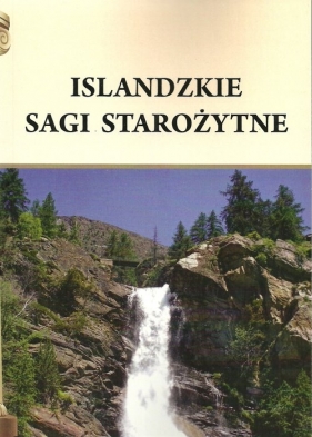 Islandzkie sagi starożytne - Henryk Pietruszczak