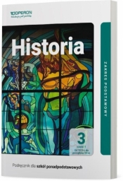 Historia 3. Część 1. Liceum i technikum. Zakres podstawowy