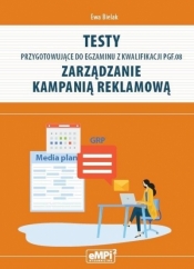 Testy kwalifikacja PGF.08. Zarządzanie kampanią... - Ewa Bielak