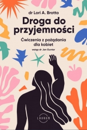 Droga do przyjemności. Ćwiczenia z pożądania dla kobiet - Brotto Lori