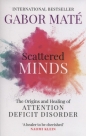 Scattered minds - Gabor Maté