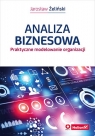 Analiza biznesowa Praktyczne modelowanie organizacji Żeliński Jarosław