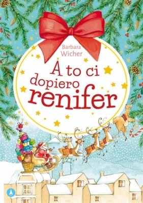 A to ci dopiero renifer - Barbara Wicher