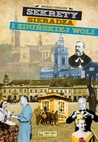 Sekrety Sieradza i Zduńskiej Woli