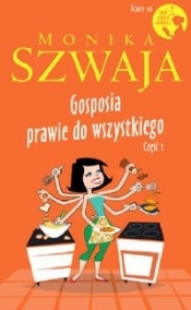 Gosposia prawie do wszystkiego Część 1 - Monika Szwaja