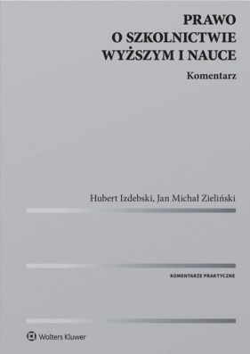 Prawo o szkolnictwie wyższym i nauce Komentarz - Izdebski Hubert, Zieliński Jan Michał