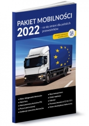 Pakiet mobilności 2022 Co się zmieni dla polskich przewoźników