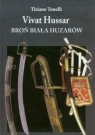 Vivat Hussar Broń Biała Huzarów Tonelli Tiziano