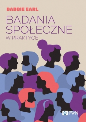 Badania społeczne w praktyce - Earl Babbie