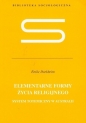 Elementarne formy życia religijnego - Emile Durkheim