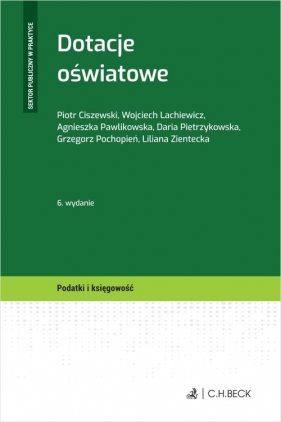 Dotacje oświatowe - Lachiewicz Wojciech, Pawlikowska Agnieszka, Daria Pietrzykowska, Pochopień Grzegorz , Ciszewski Piotr