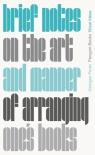 Brief Notes on the Art and Manner of Arranging One's Books Perec Georges