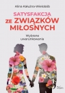 Satysfakcja ze związków miłosnych Alina Kałużna-Wielobób