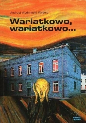 Wariatkowo, wariatkowo - Andrzej Wydmiński Wydma