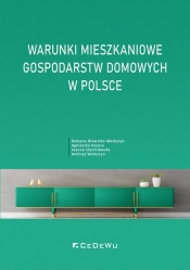 Warunki mieszkaniowe gospodarstw domowych w Polsce - Joanna Stanisławska, Andrzej Wołoszyn, Romana Głowicka-Wołoszyn