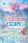 Delicate Escape wer. angielska Catherine Cowles