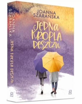 Jedna kropla deszczu - Joanna Szarańska