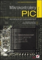 Mikrokontrolery PIC w praktycznych zastosowaniach - Borkowski Paweł